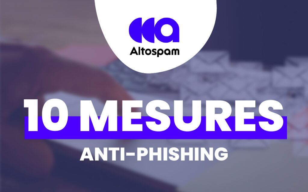 10 mesures pour protéger vos clients des e-mails de phishing