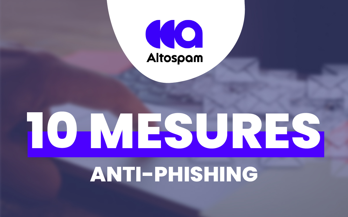10 mesures pour protéger vos clients des e-mails de phishing