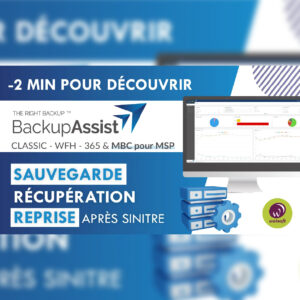 Vidéo découvrir en 2 minutes solution BackupAssist, sauvegarde, récupération et reprise après sinistre