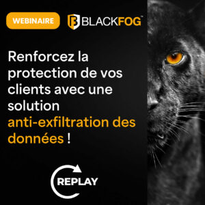 Vidéo du webinaire BlackFog solution de protection et confidentialité des données