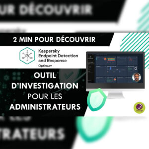 Vidéo 2 minutes pour découvrir Kaspersky EDR