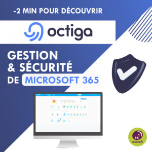 Vidéo 2 minutes pour découvrir Octiga la solution de gestion microsoft 365
