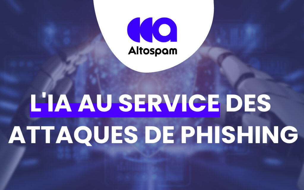 L'IA au service des attaques de phishing