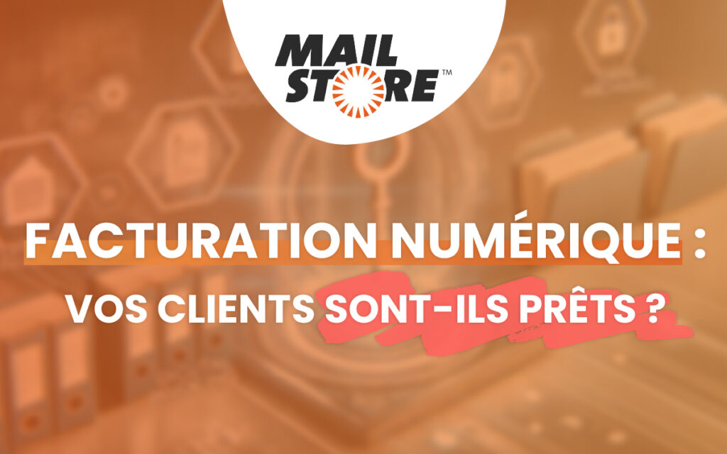 Facturation numérique : L’archivage d’e-mails, une clé pour anticiper l’avenir avec MailStore !