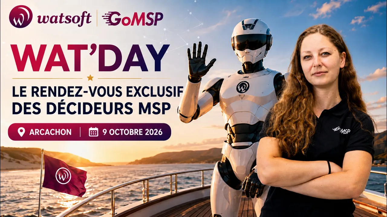 Wat'Day 2026 événement MSP incontournable organisé par Watsoft à Arcachon
